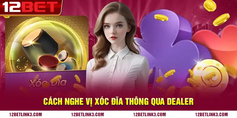 Cách nghe vị xóc đĩa thông qua Dealer