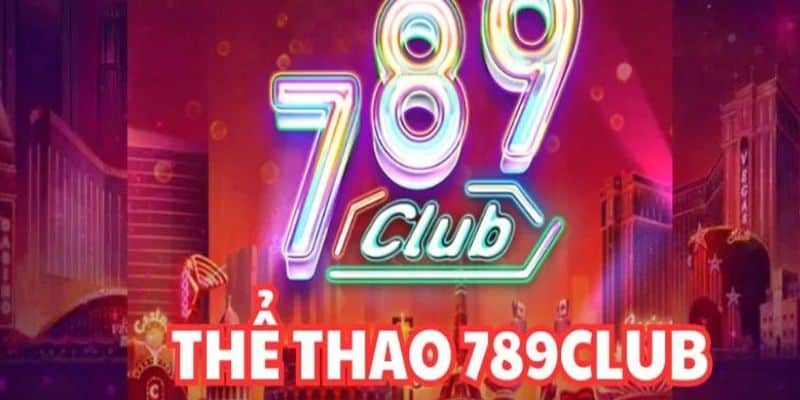 Giới thiệu chung về thể thao tại cổng game 789club